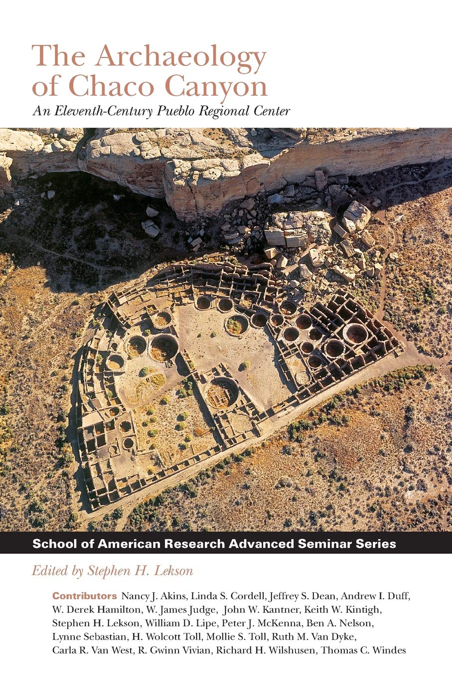The Archaeology of Chaco Canyon: An Eleventh-Century Pueblo Regional Center (School for Advanced Research Advanced Seminar Series) used book depot