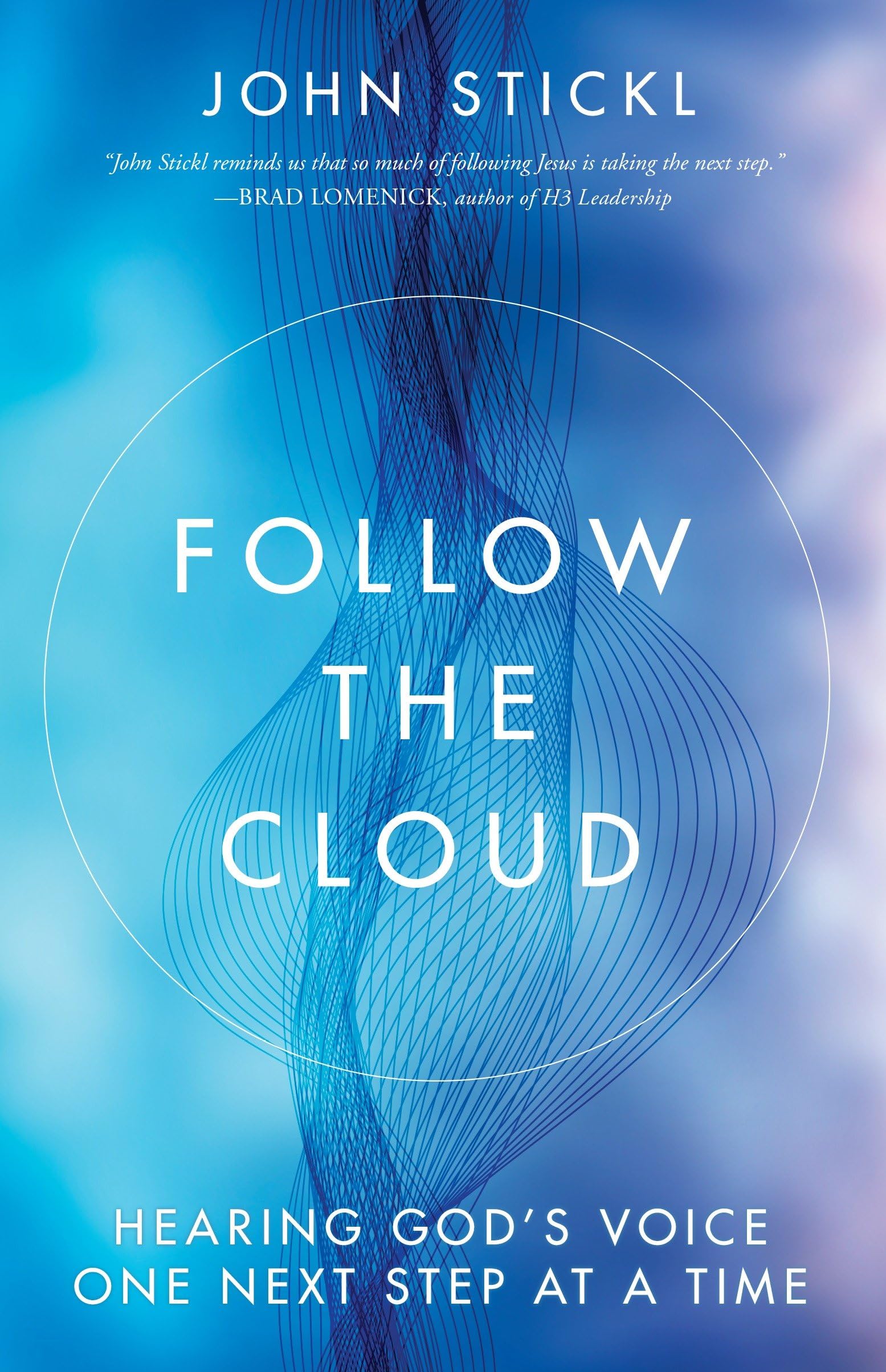 Follow the Cloud: Hearing God's Voice One Next Step at a Time used book depot
