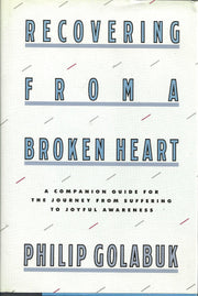 Recovering from a Broken Heart: A Companion Guide for the Journey from Suffering to Joyful Awareness used book depot