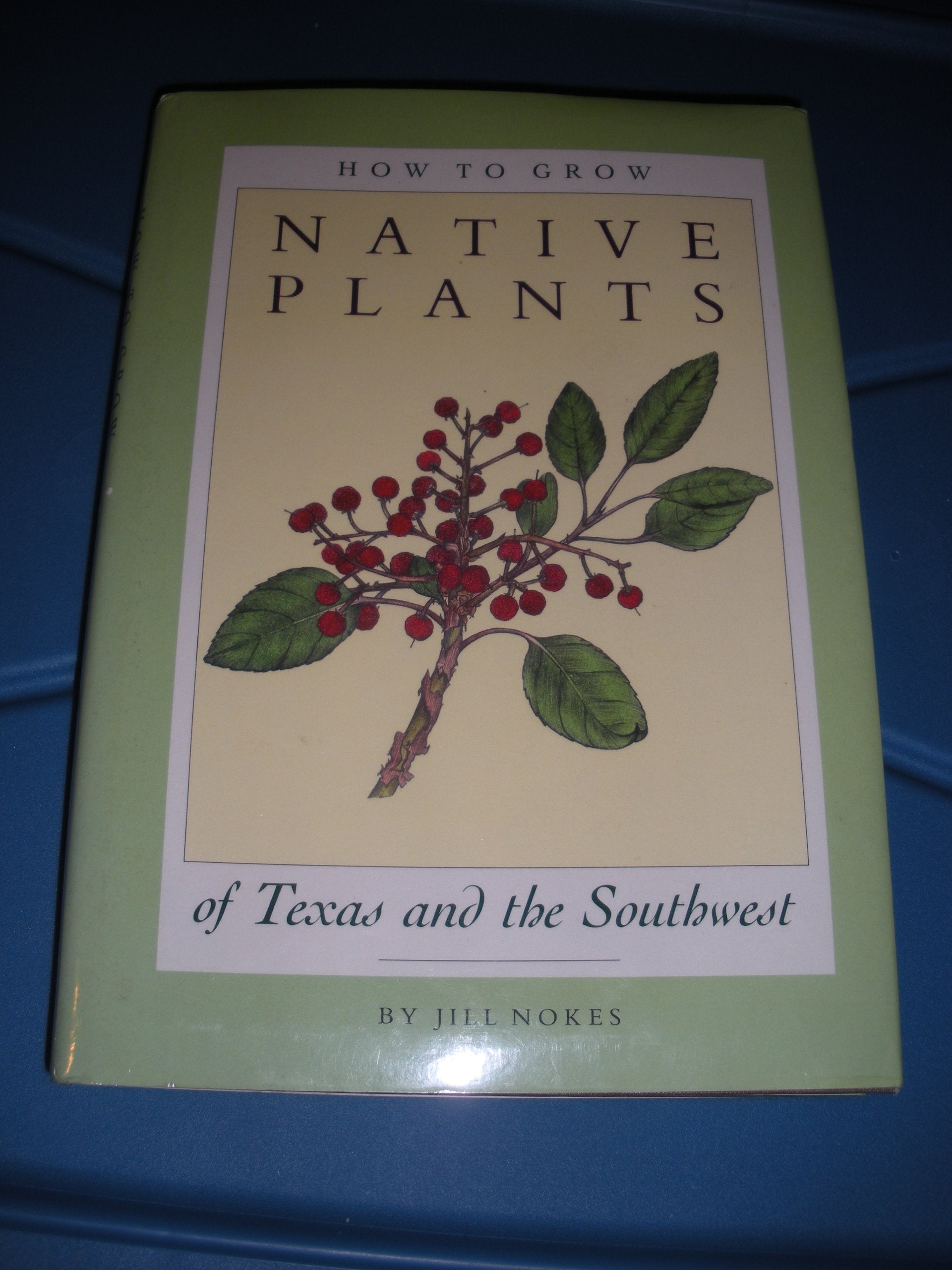 How to Grow Native Plants of Texas and the Southwest used book depot