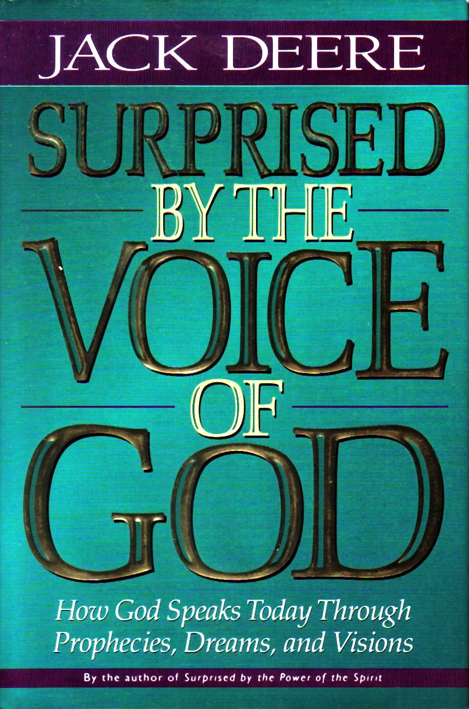 Surprised by the Voice of God: How God Speaks Today Through Prophecies, Dreams, and Visions used book depot