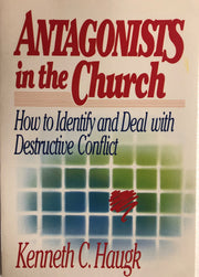 Antagonists in the Church: How To Identify and Deal With Destructive Conflict used book depot