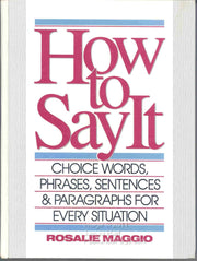 How to Say It: Choice Words, Phrases, Sentences & Paragraphs for Every Situation used book depot