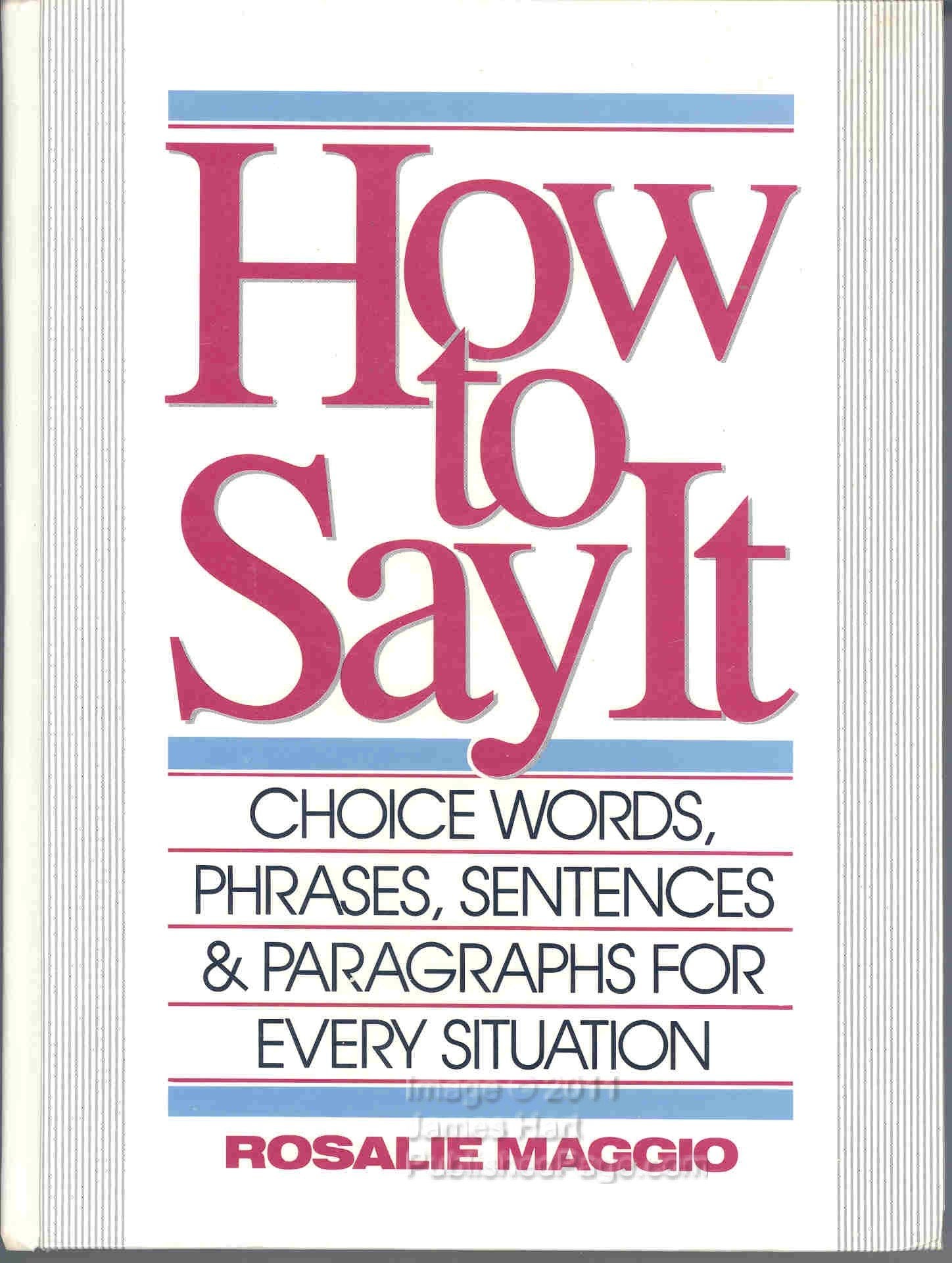 How to Say It: Choice Words, Phrases, Sentences & Paragraphs for Every Situation used book depot
