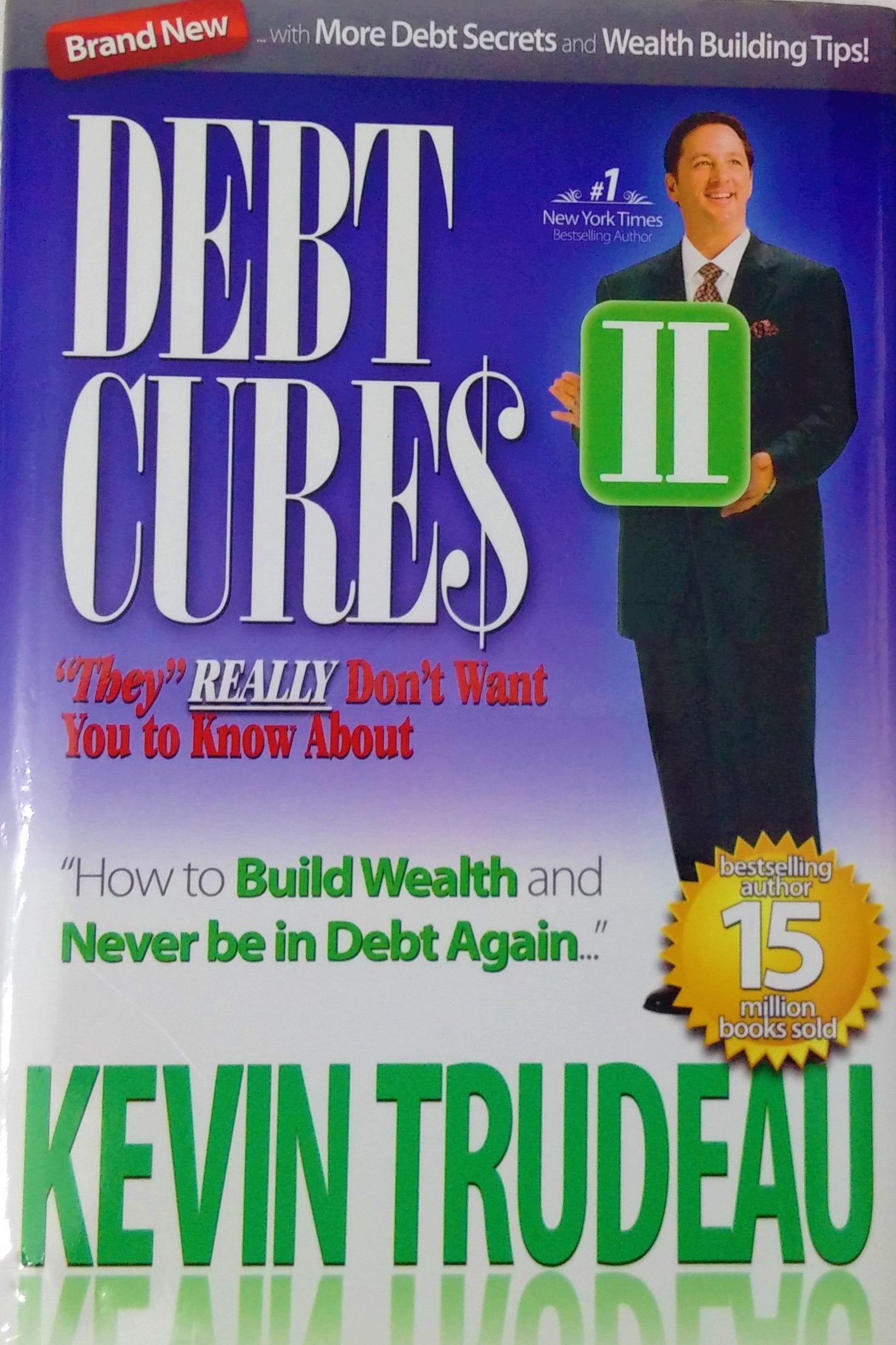 Debt Cures II "they" REALLY don't want you to know about.