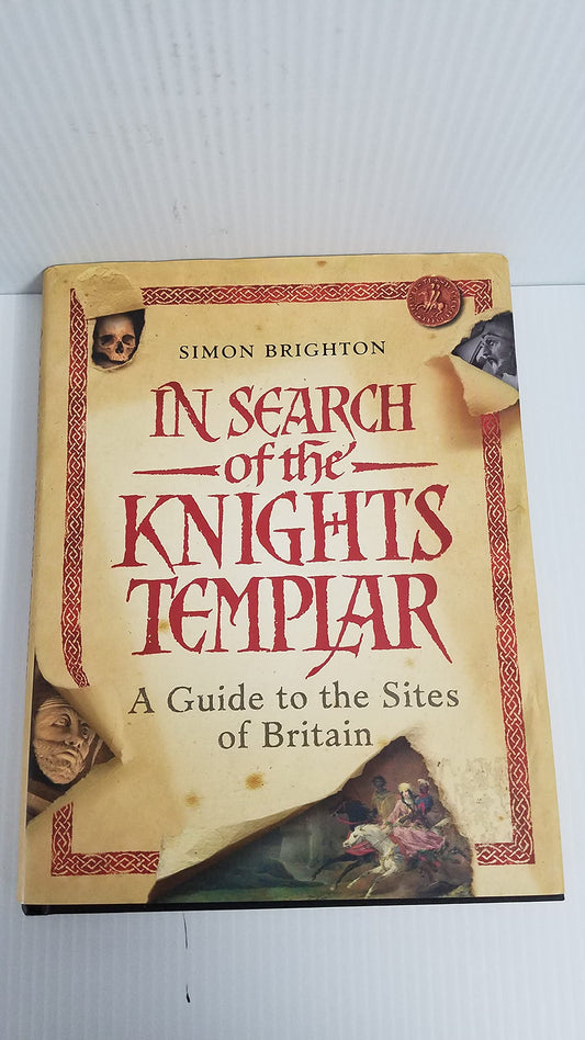 In Search of the Knights Templar: A Guide to the Sites of Britain [Hardcover] Simon Brighton