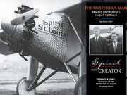 Spirit & Creator: The Mysterious Man Behind Lindbergh's Flight to Paris (soft cover)