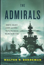 The Admirals: Nimitz, Halsey, Leahy, and King--The Five-Star Admirals Who Won the War at Sea used book depot