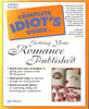 The Complete Idiot's Guide to Getting Your Romance Published