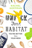 Unfck Your Habitat: Youre Better Than Your Mess [Hardcover] Hoffman, Rachel