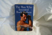 The Man Who Invented Rock Hudson: The Pretty Boys and Dirty Deals of Henry Willson used book depot