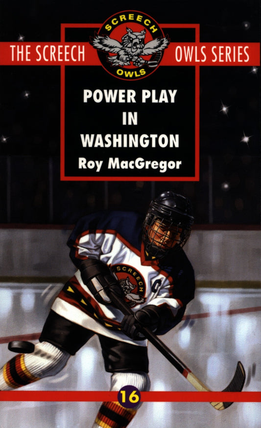 Power Play in Washington Screech Owls Series 16 Roy MacGregor