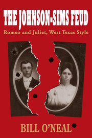 The Johnson-Sims Feud: Romeo and Juliet, West Texas Style (A.C. Greene Series) used book depot
