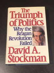The Triumph of Politics: Why the Reagan Revolution Failed used book depot