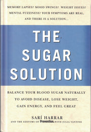 Prevention's The Sugar Solution: Balance Your Blood Sugar Naturally to Beat Disease, Lose Weight, Gain Energy, and Feel Great used book depot