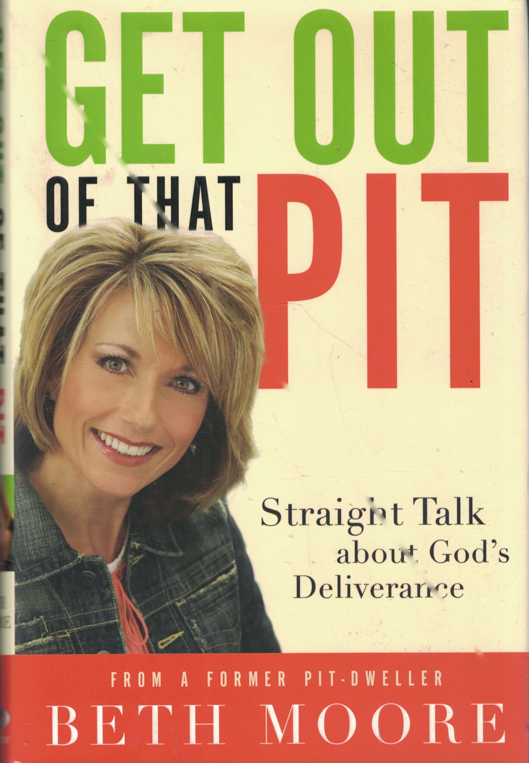 Get Out of That Pit: Straight Talk about God's Deliverance