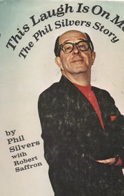 This Laugh Is on Me: The Phil Silvers Story