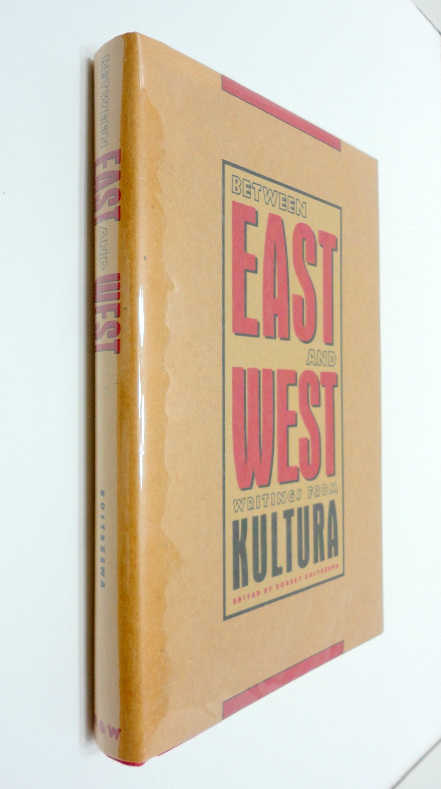 Between East and West: Writings from Kultura, 1968-1988 used book depot