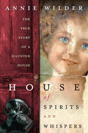 House of Spirits and Whispers: The True Story of a Haunted House used book depot