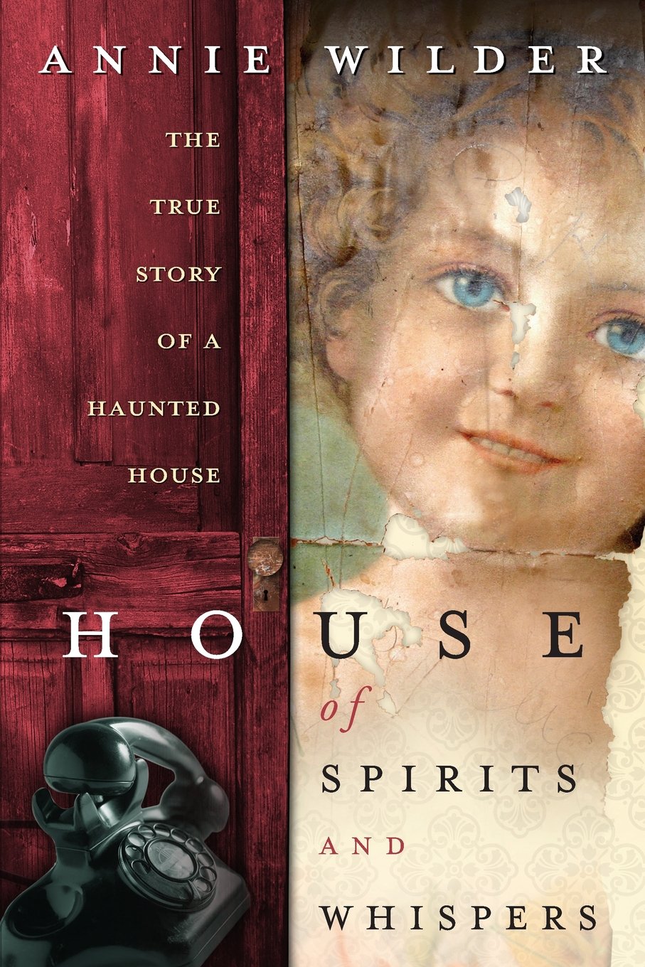 House of Spirits and Whispers: The True Story of a Haunted House used book depot