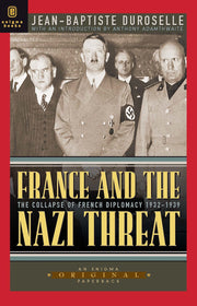 France and the Nazi Threat: The Collapse of French Diplomacy 1932-1939 used book depot
