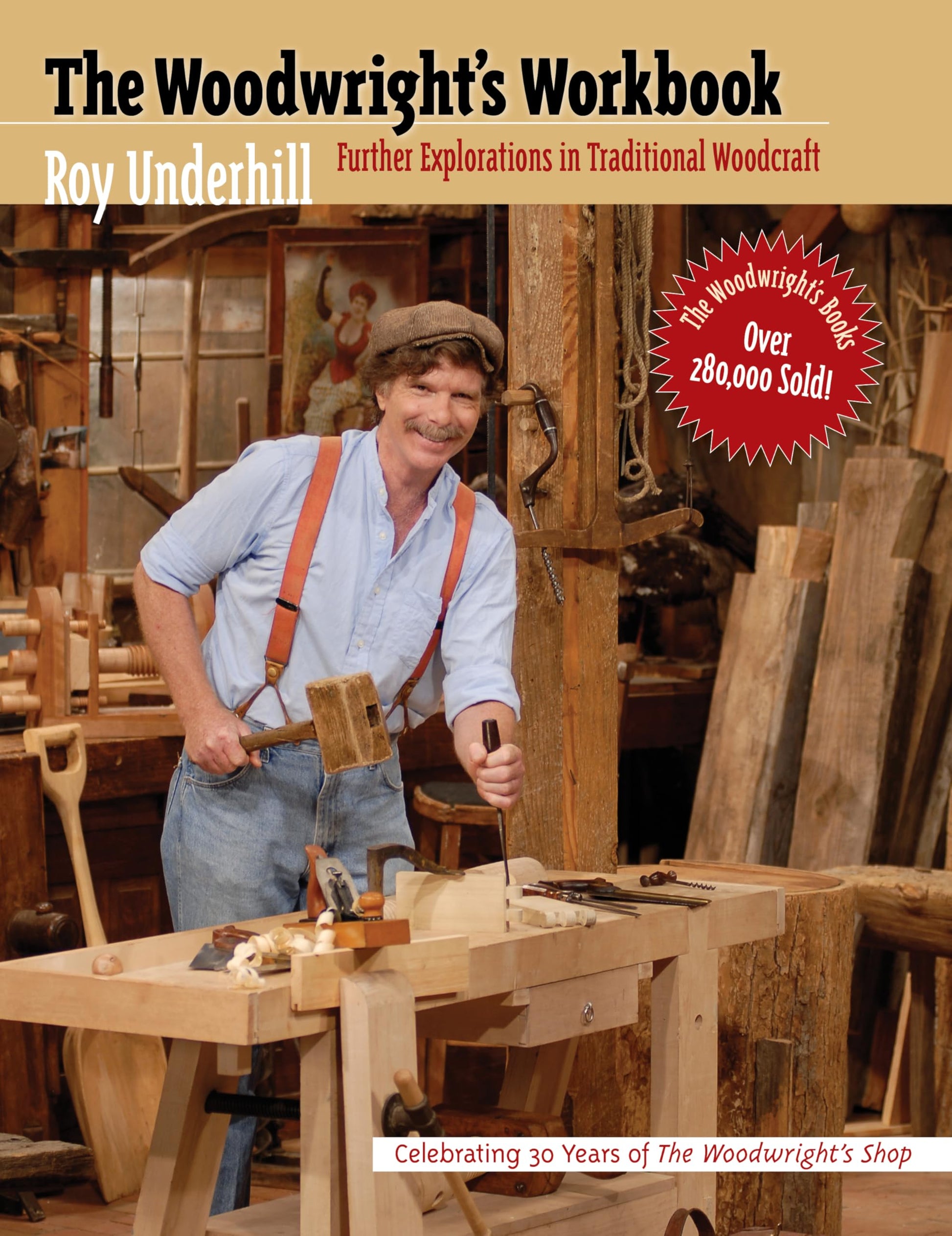 The Woodwright's Workbook: Further Explorations in Traditional Woodcraft used book depot