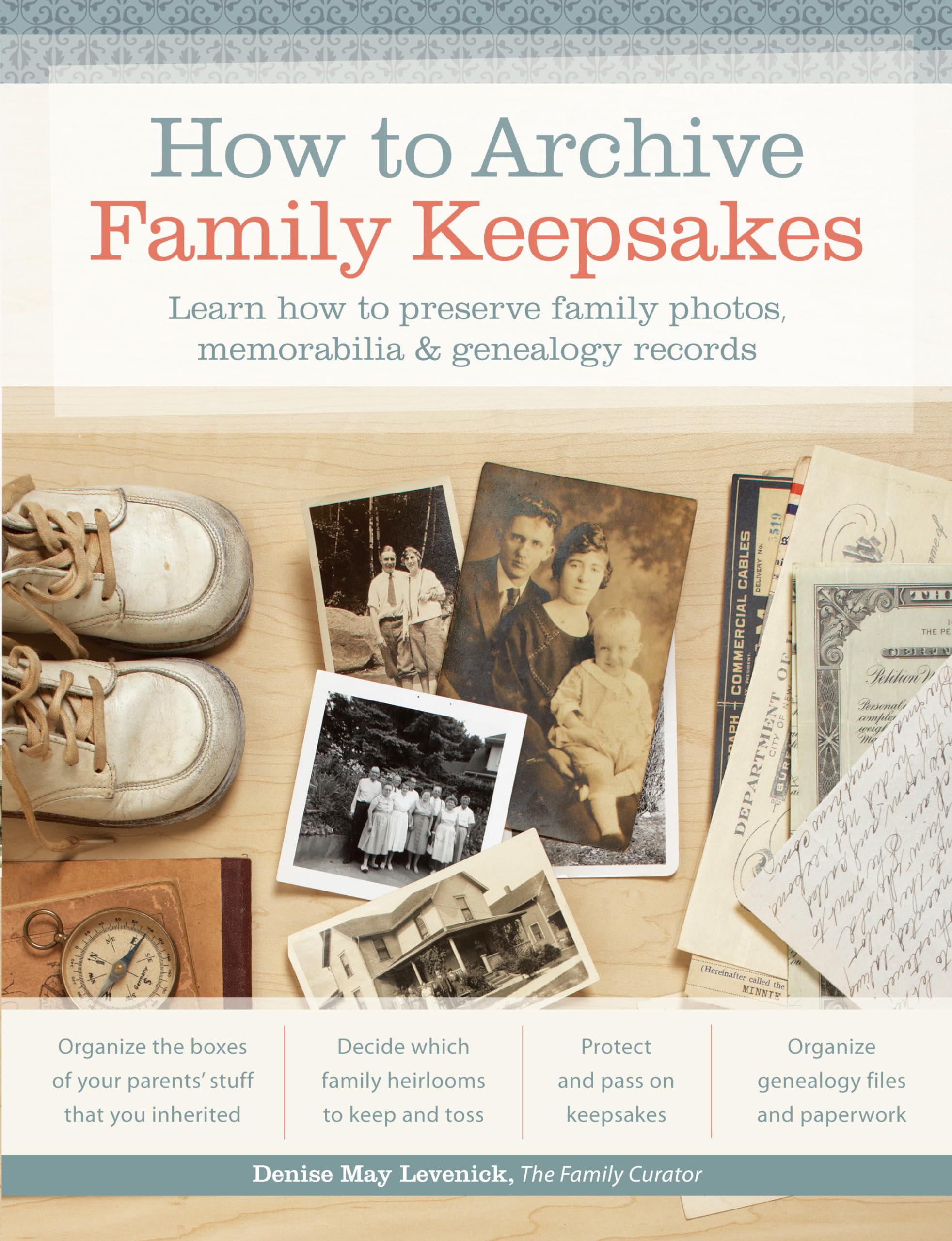 How to Archive Family Keepsakes: Learn How to Preserve Family Photos, Memorabilia and Genealogy Records used book depot