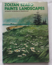 Zoltan Szabo Paints Landscapes: Advanced Techniques in Watercolor used book depot