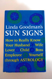 Sun Signs How to Really Know Your Husband Wife Lover Child Boss Employee Yourself through Astrology