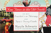 New Times In The Old South: Or Why Scarlett's in Therapy & Tara's Going Condo used book depot