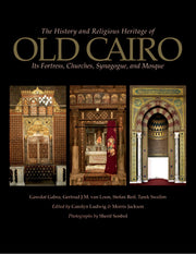 The History and Religious Heritage of Old Cairo: Its Fortress, Churches, Synagogue, and Mosque used book depot