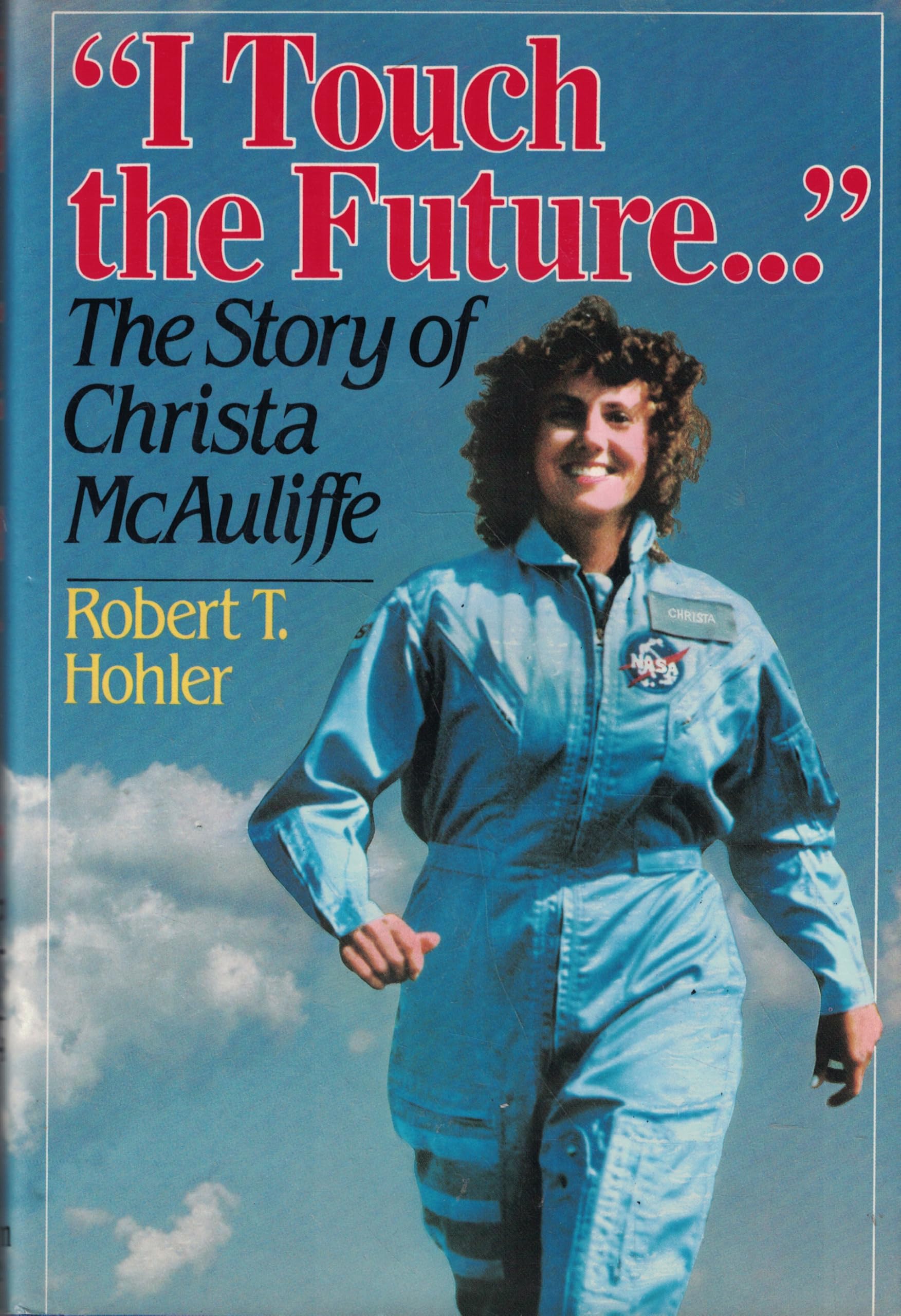 I Touch the Future: The Story of Christa McAuliffe used book depot
