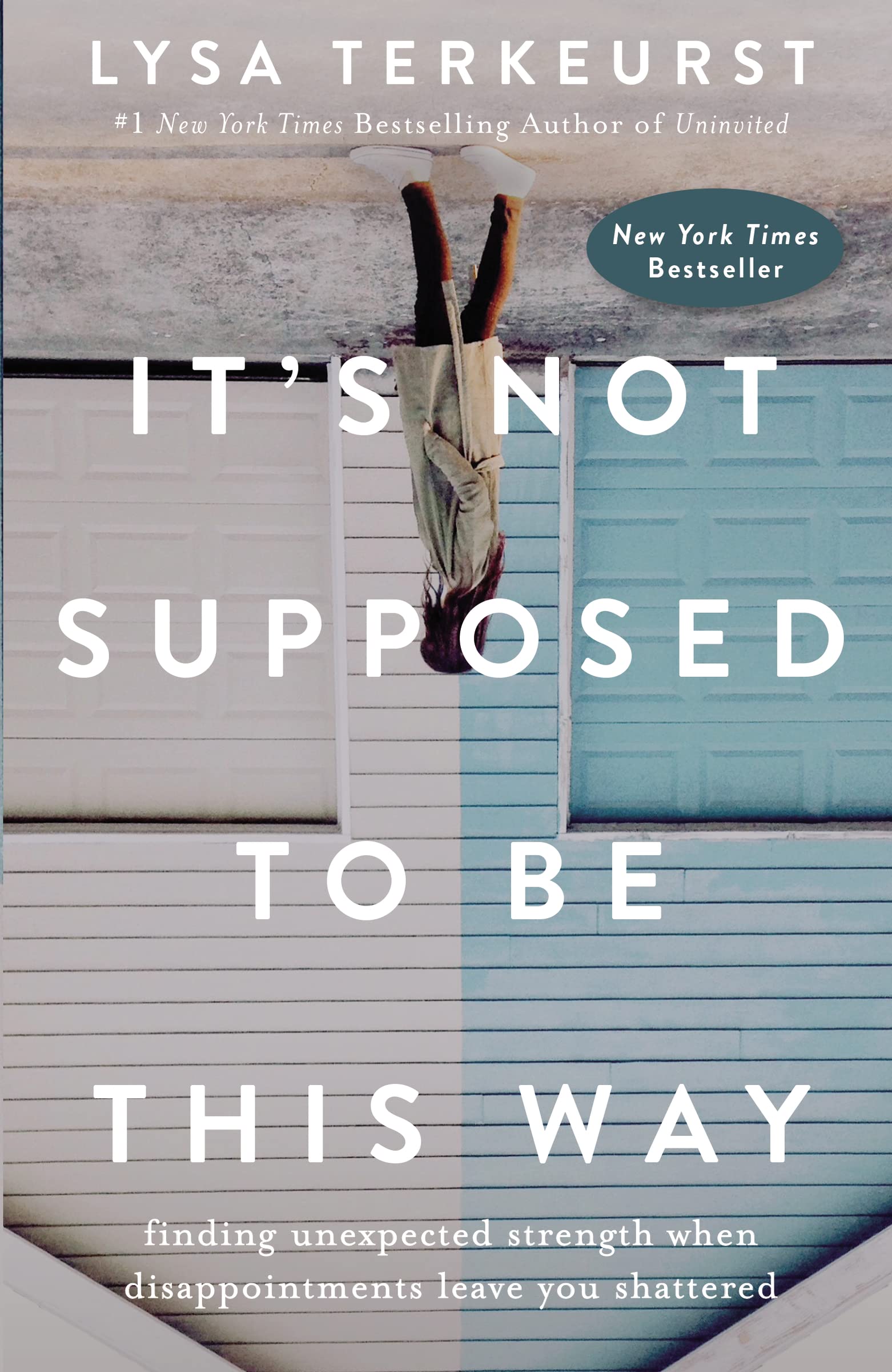 It's Not Supposed to Be This Way: Finding Unexpected Strength When Disappointments Leave You Shattered used book depot