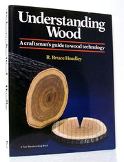 Understanding Wood: A Craftsman's Guide to Wood Technology used book depot