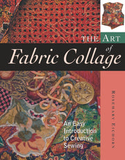 The Art of Fabric Collage: An Easy Introduction to Creative Sewing used book depot