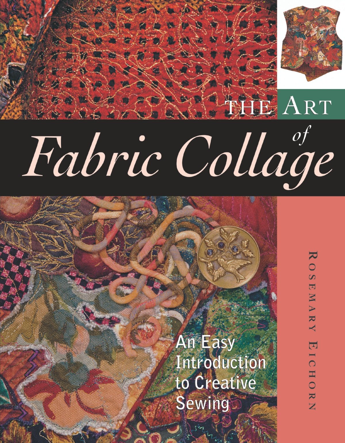 The Art of Fabric Collage: An Easy Introduction to Creative Sewing used book depot