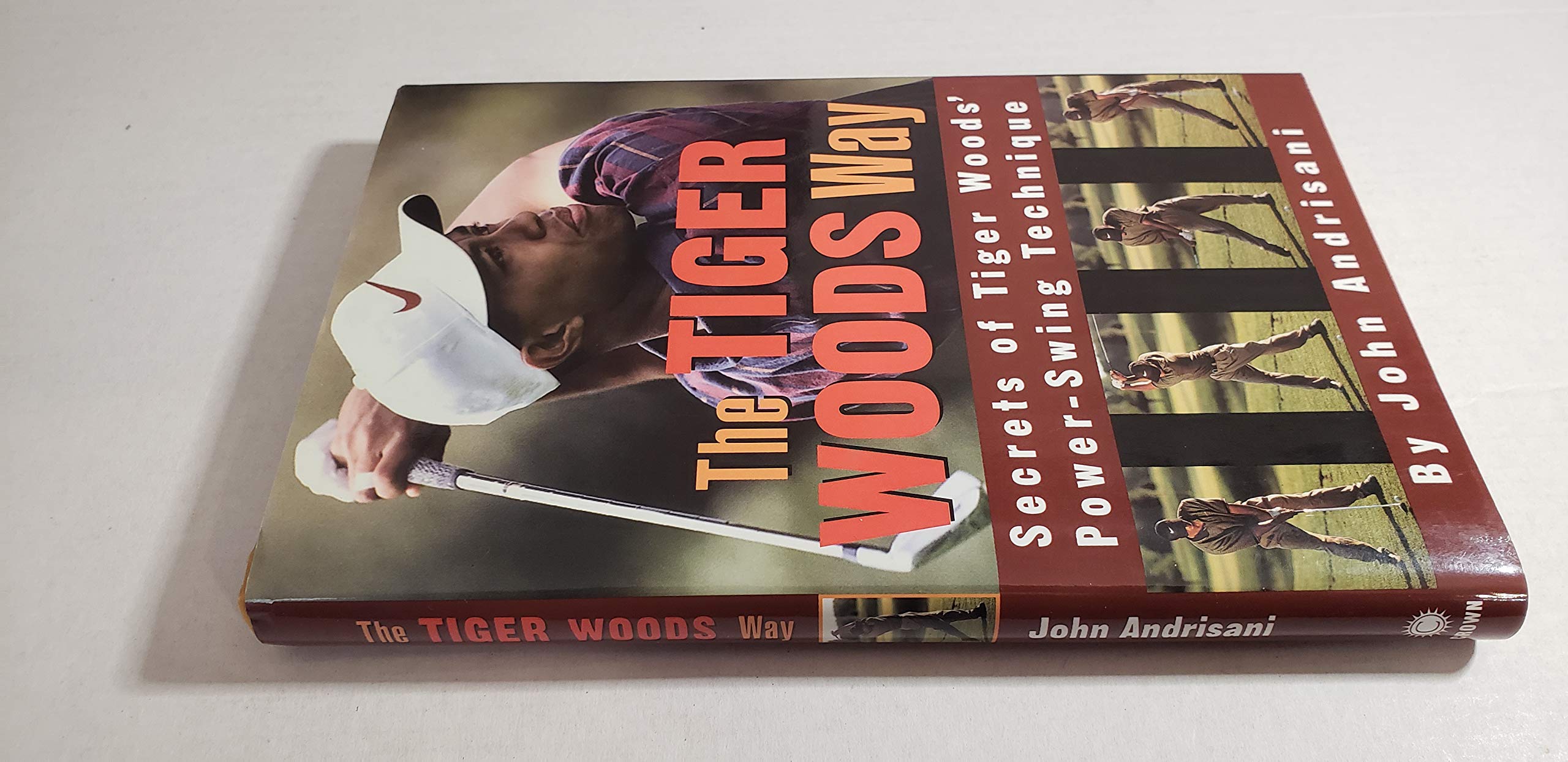 The Tiger Woods Way: An Analysis of Tiger Woods' Power-Swing Technique used book depot