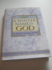 A Winter Name for God: Reflections For The Christmas Season used book depot