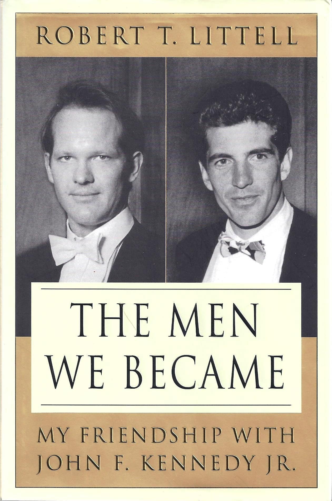 The Men We Became: My Friendship with John F. Kennedy, Jr. used book depot