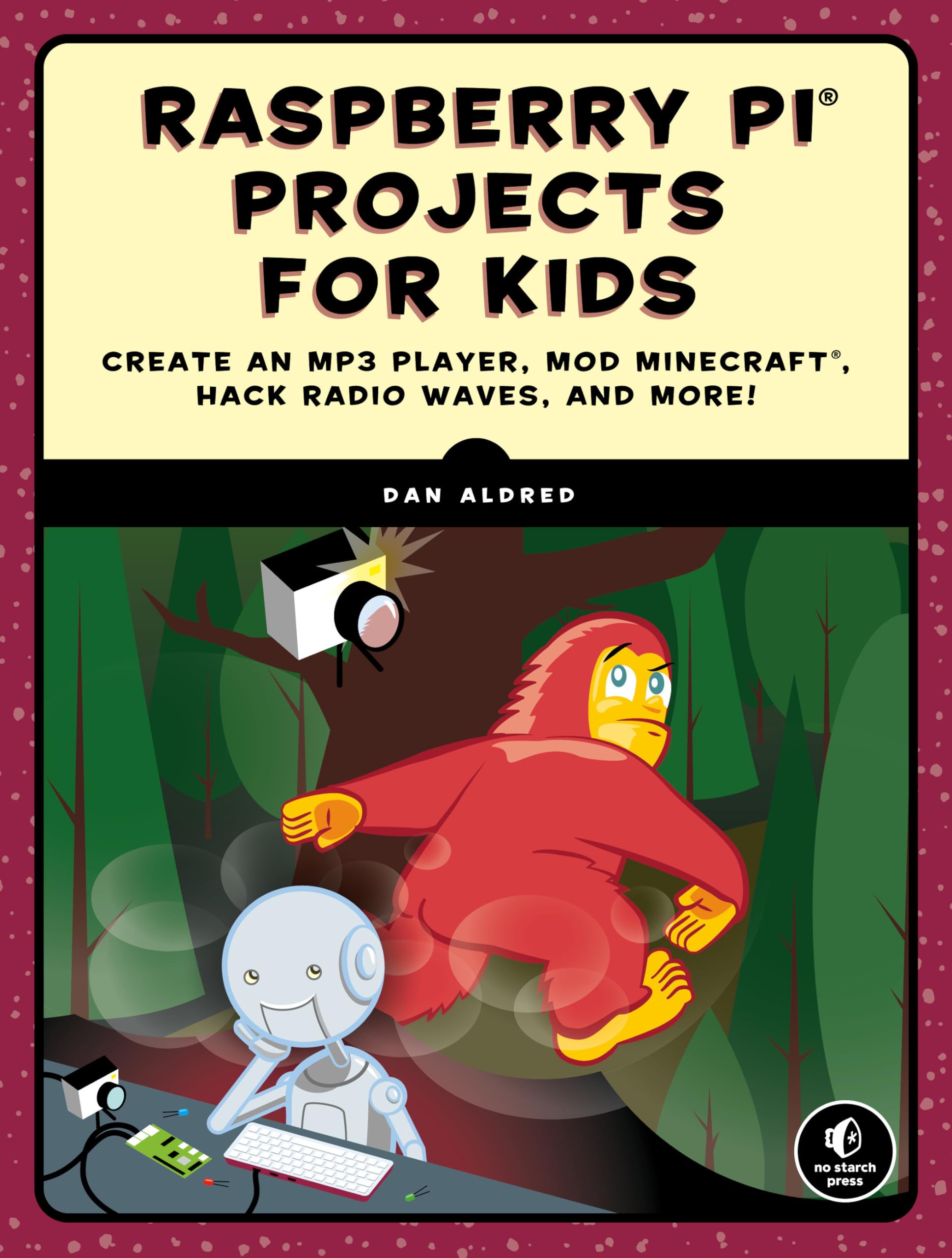 Raspberry Pi Projects for Kids: Create an MP3 Player, Mod Minecraft, Hack Radio Waves, and More! used book depot