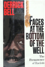 Faces At The Bottom Of The Well: The Permanence Of Racism