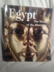 Egypt: The World of the Pharaohs