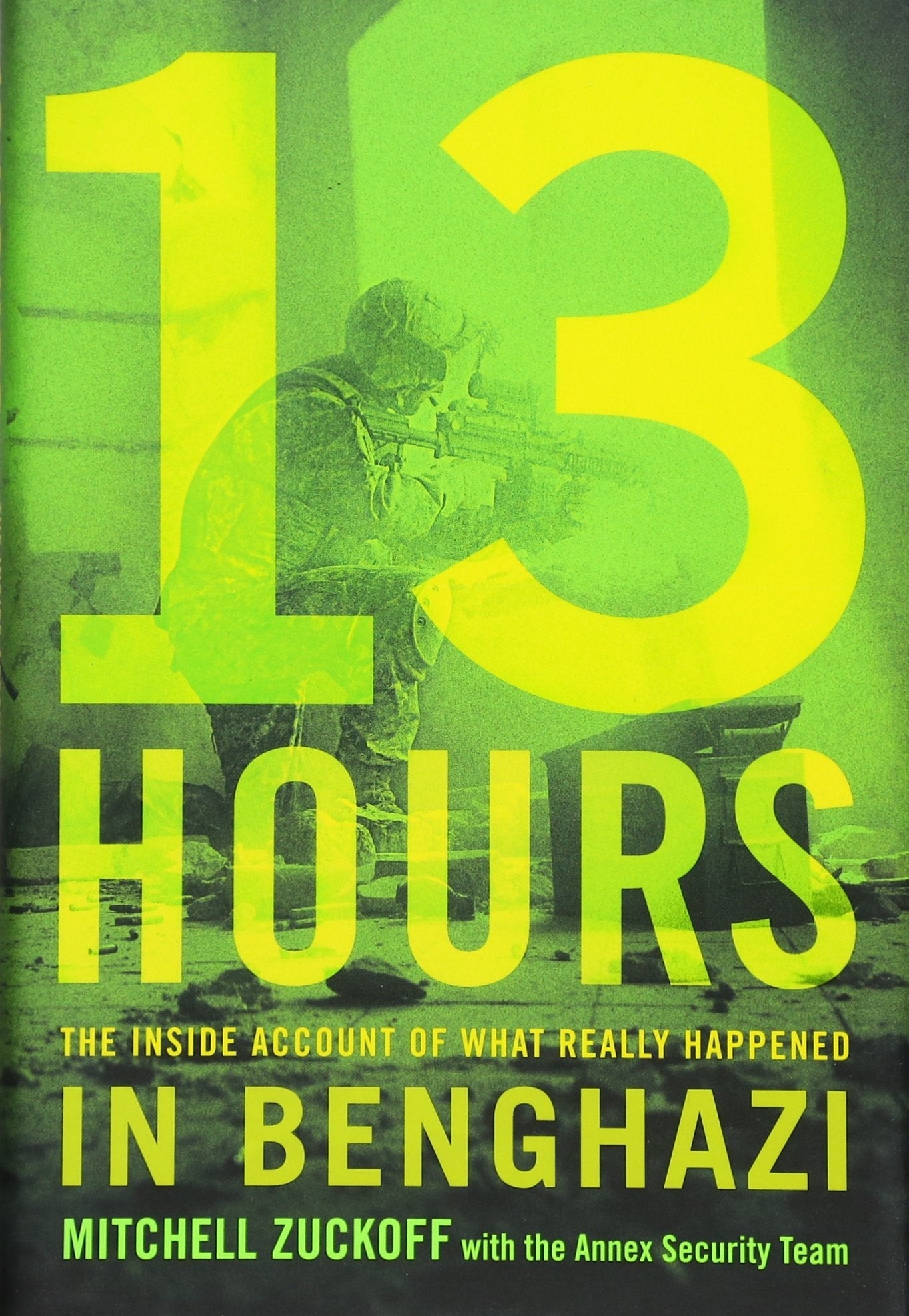 13 Hours: The Inside Account of What Really Happened In Benghazi used book depot