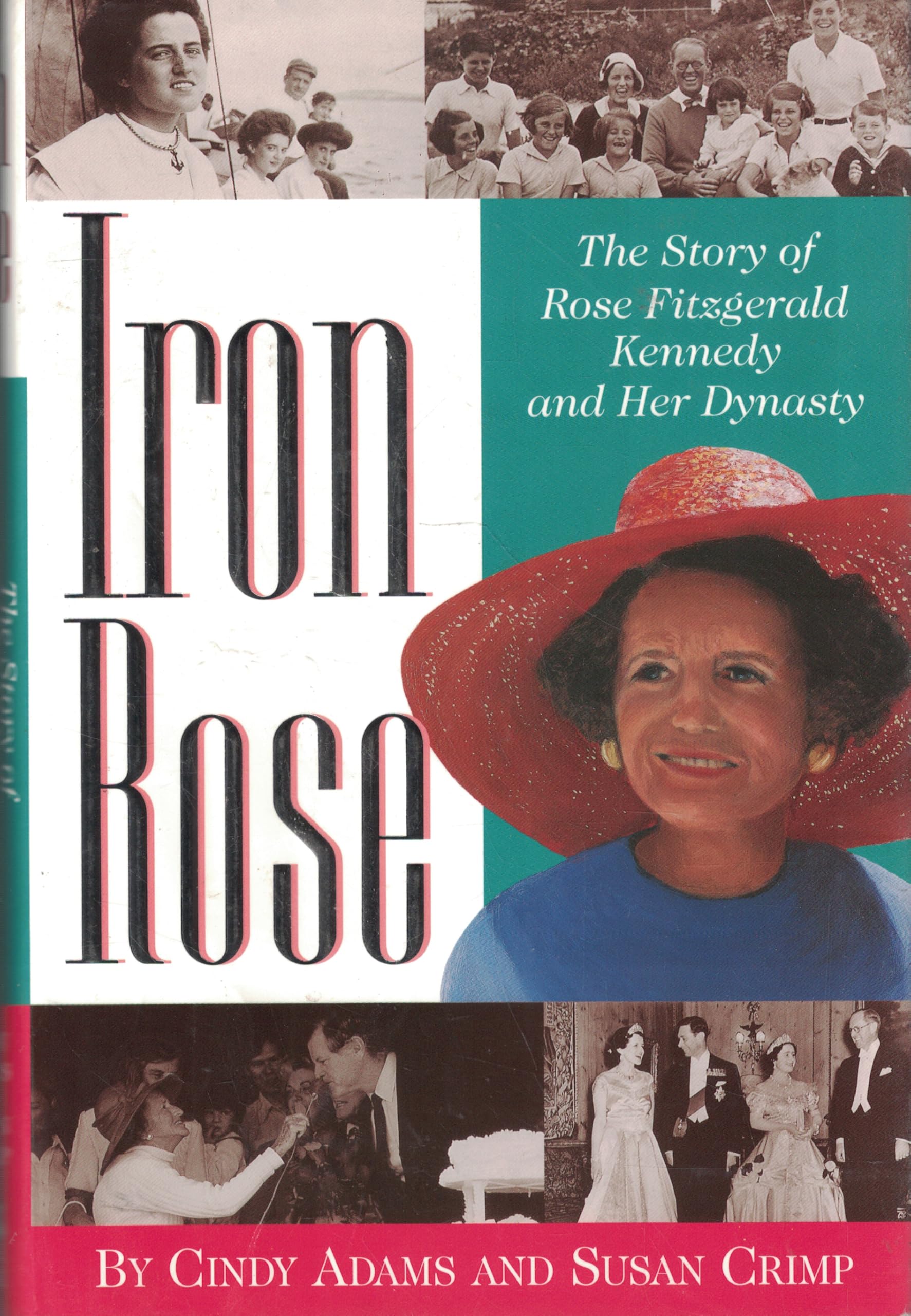 Iron Rose: The Story of Rose Fitzgerald Kennedy and Her Dynasty used book depot