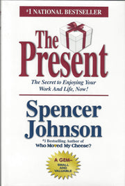 The Present: The Gift That Makes You Happier and More Successful at Work and in Life, Today! used book depot