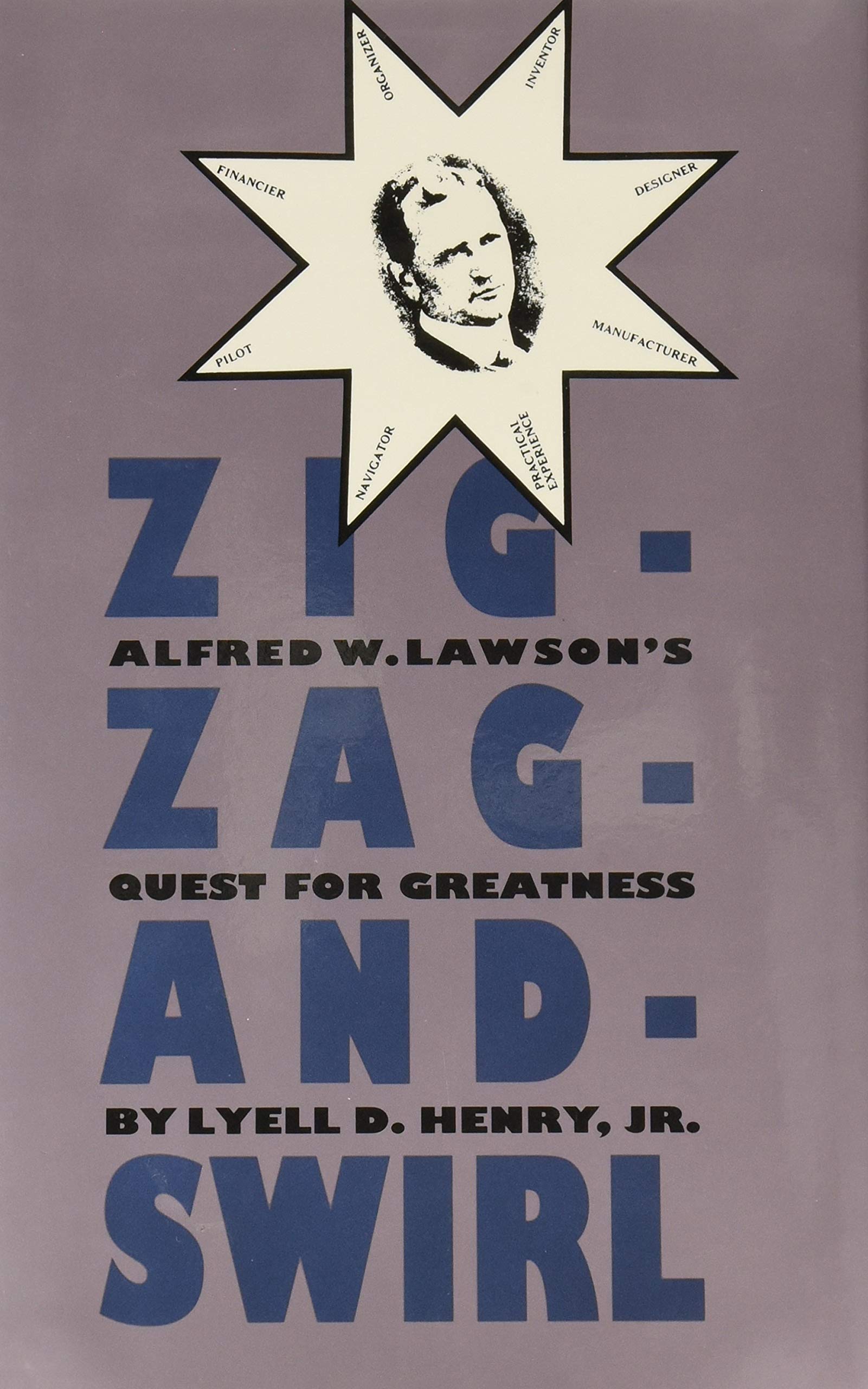 Zig-Zag-and-Swirl: Alfred W. Lawson's Quest for Greatness used book depot