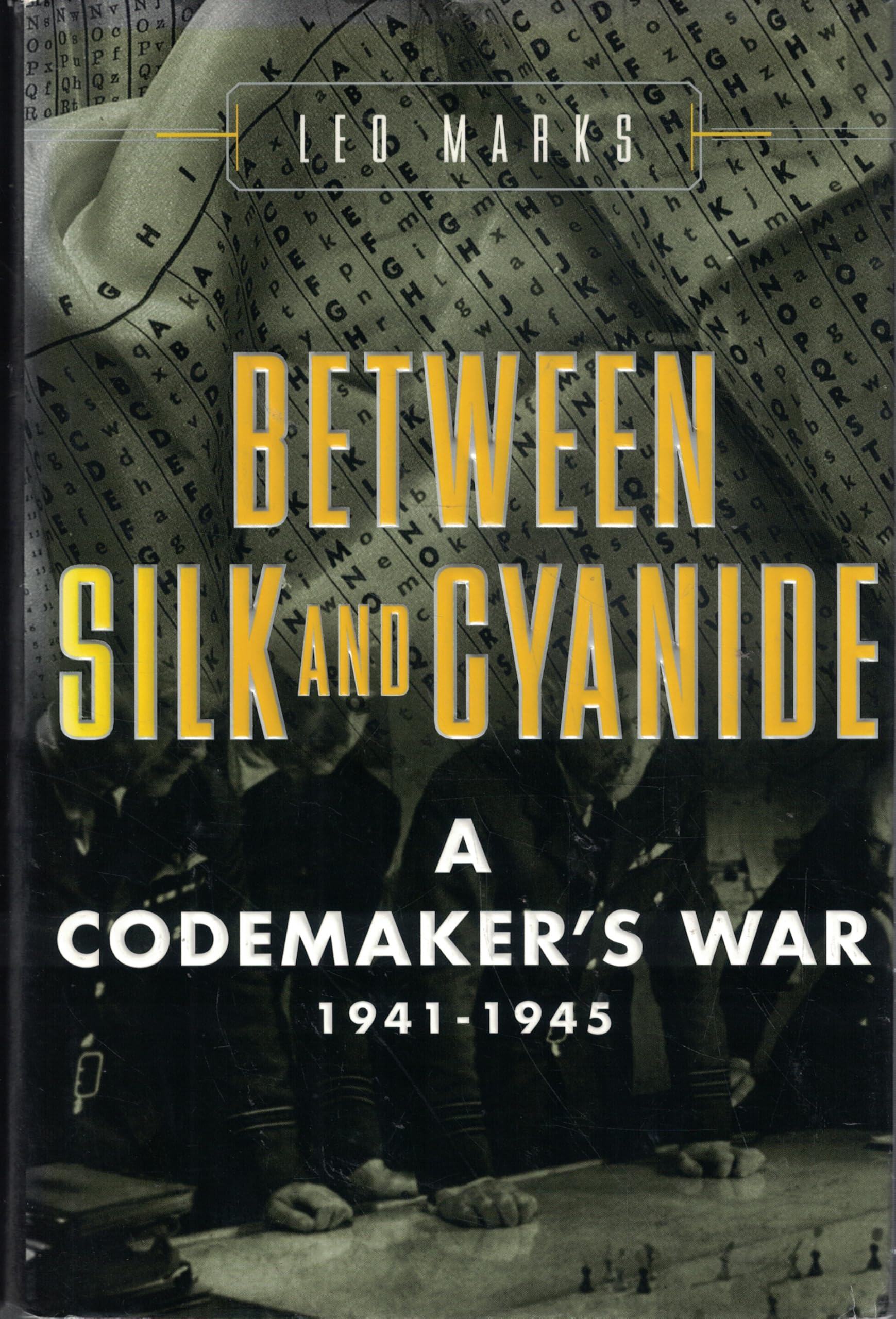 Between Silk and Cyanide: A Codemaker's War, 1941-1945 used book depot