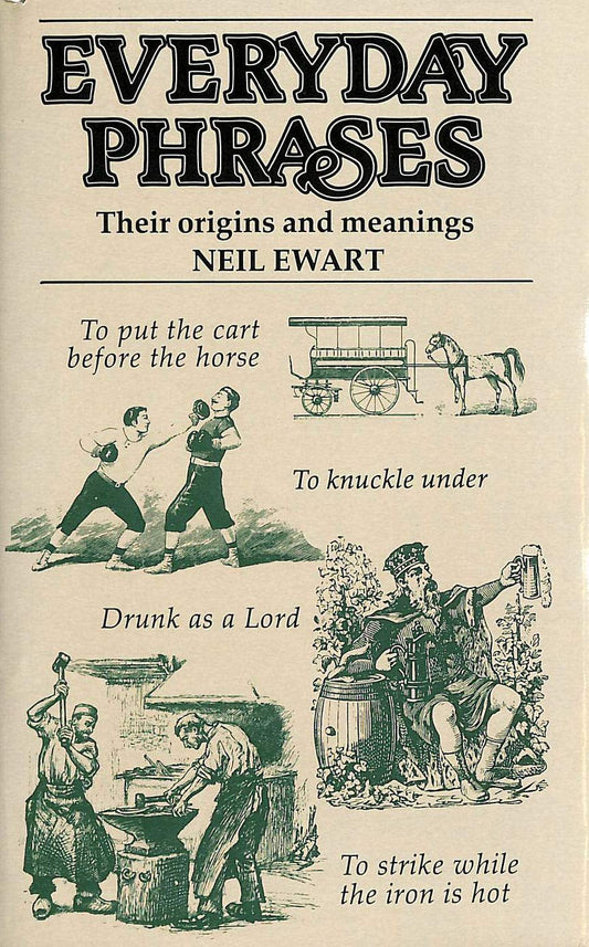 Cassell everyday phrases: Their origins and meanings