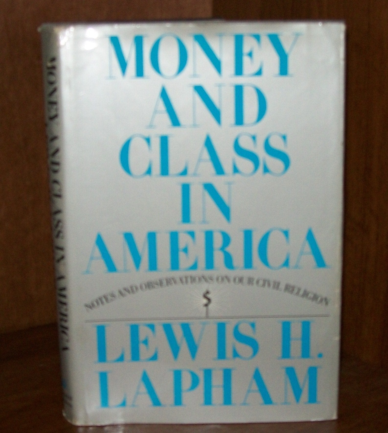 Money and Class in America: Notes and Observations on Our Civil Religion used book depot