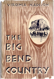 THE BIG BEND COUNTRY OF TEXAS